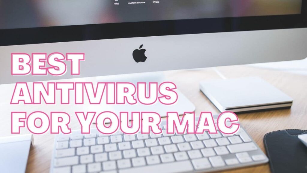 Weve Tested The Best Antivirus for Mac OS