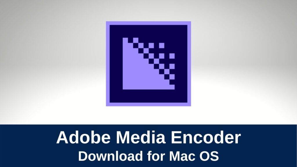 Download Adobe Media Encoder