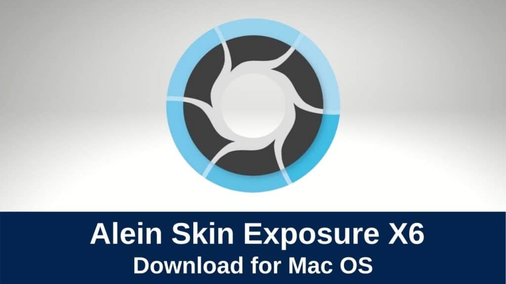 Download Alien Skin Exposure X6