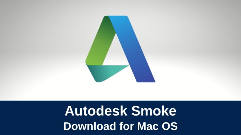 download autodesk smoke
