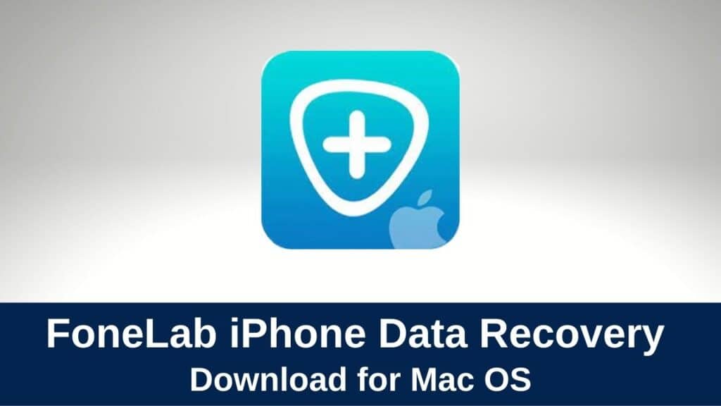 download fonelab iphone data recovery
