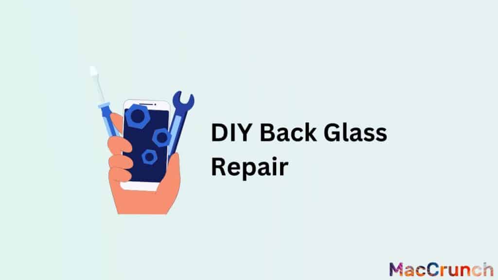 DIY Back Glass Repair