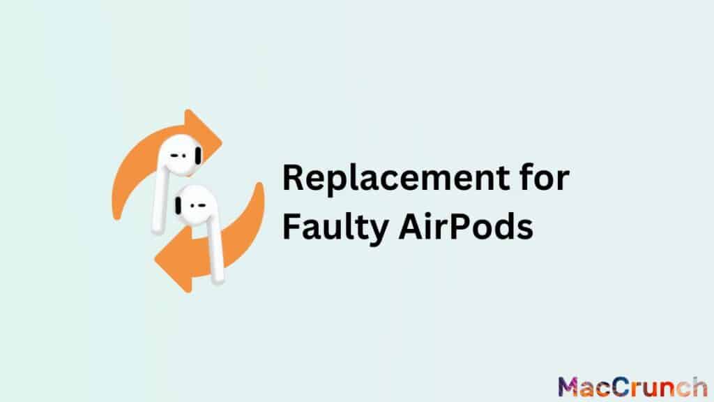 Replacement for Faulty AirPods