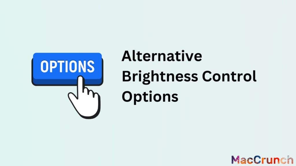 Alternative Brightness Control Options