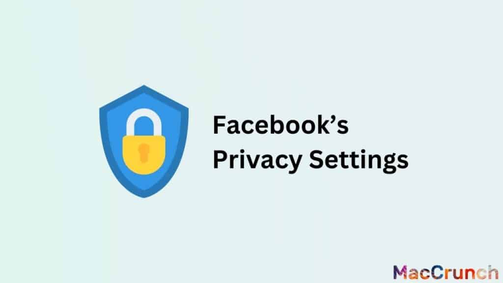 Facebook’s Privacy Settings
