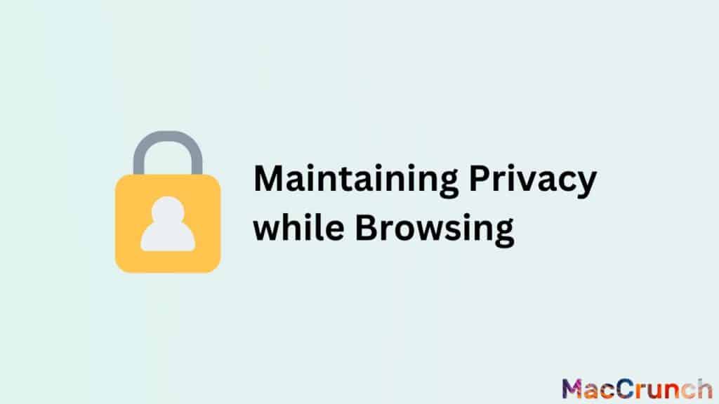 Maintaining Privacy while Browsing