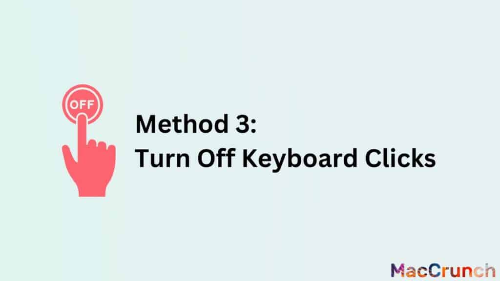 Method 3: Turn Off Keyboard Clicks