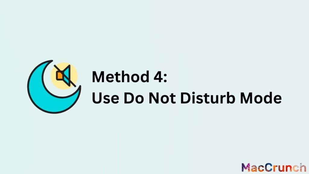 Method 4: Use Do Not Disturb Mode