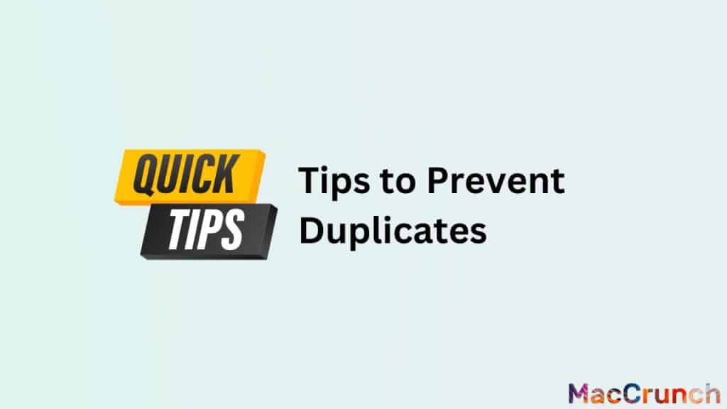 Tips to Prevent Duplicates