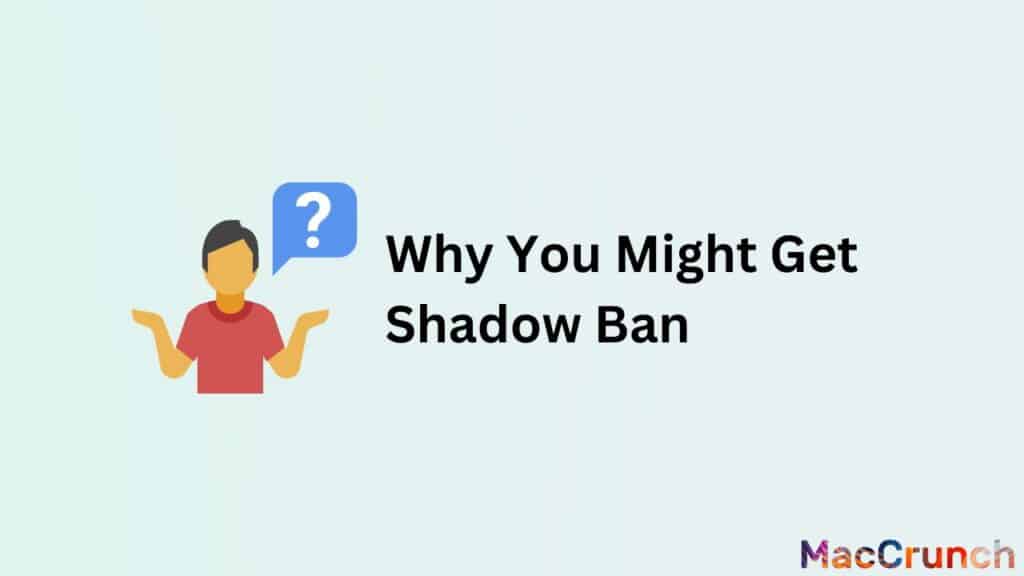 Why You Might Get Shadow Ban