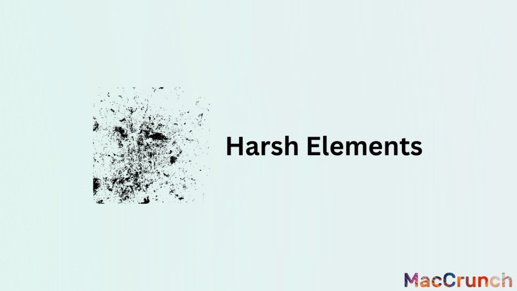 Harsh Elements