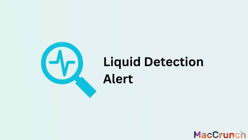 Liquid Detection Alert