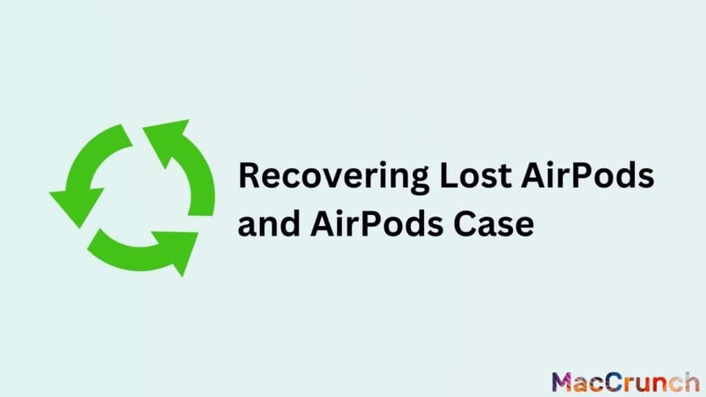 Recovering Lost AirPods and AirPods Case