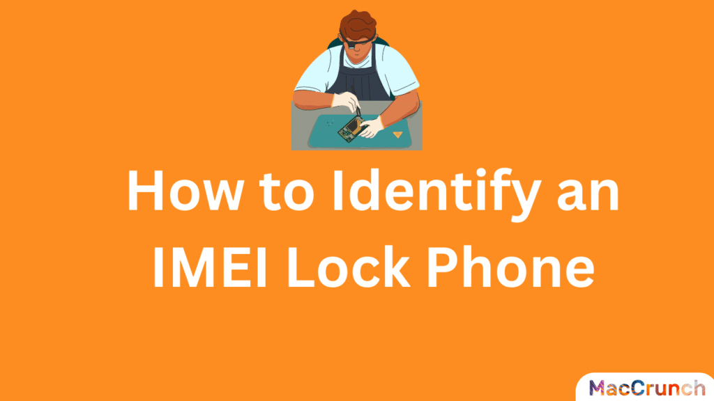 How to Identify an IMEI Lock Phone